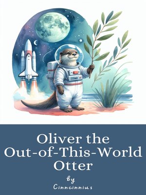 cover image of Oliver the Out-of-This-World Otter